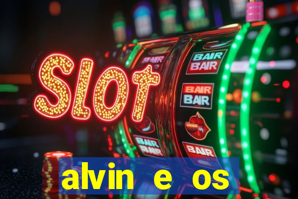 alvin e os esquilos 3 filme completo dublado download